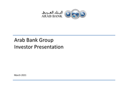 Arab Bank Investor Relations Presentation March 2021