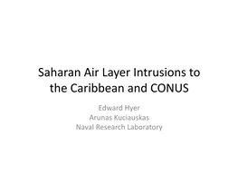 Saharan Air Layer Intrusions to the Caribbean and CONUS