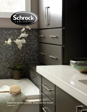 Beautiful on the Outside. Smart on the Inside® Schrock.Com