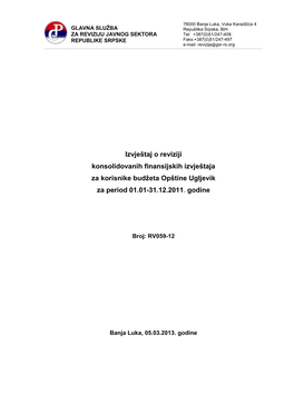 Извјештај О Ревизији Konsolidovanih Finansijskih Izvještaja Za Korisnike Budžeta Opštine Ugljevik 1 Za Period 01.01-31.12.2011