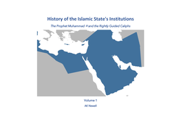 History of the Islamic State's Institutions and the Rightly Guided Caliphs ﷺ the Prophet Muhammad