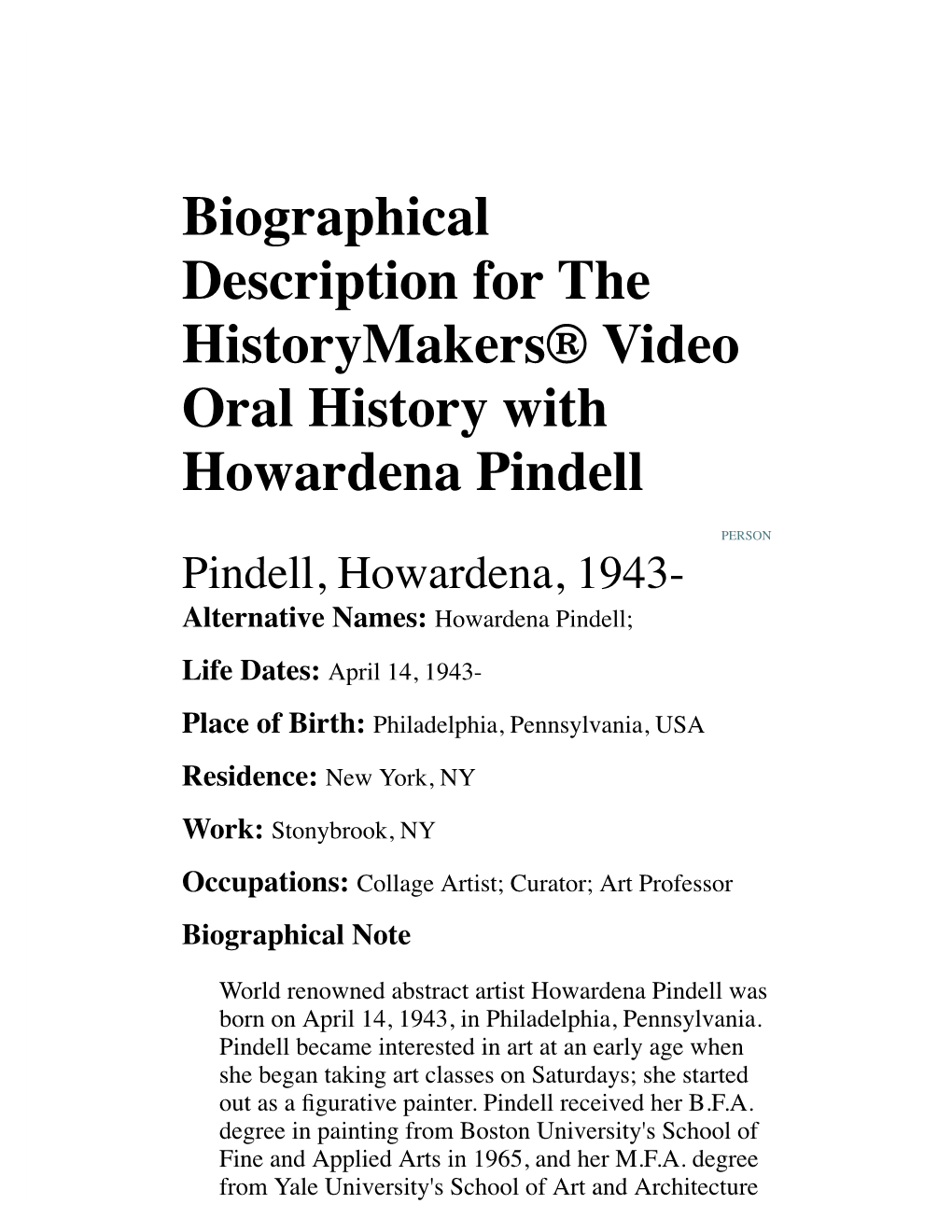 Biographical Description for the Historymakers® Video Oral History with Howardena Pindell