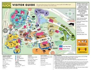 San Francisco Zoo & Gardens Is to Connect People with Wildlife, Inspire Are Open with Window VISITOR GUIDE Caring for Nature and Advance Conservation Action