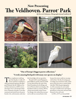 The Veldhoven Parrot Park by Pierre De Chabannes, Photography by Josef Lindholm III