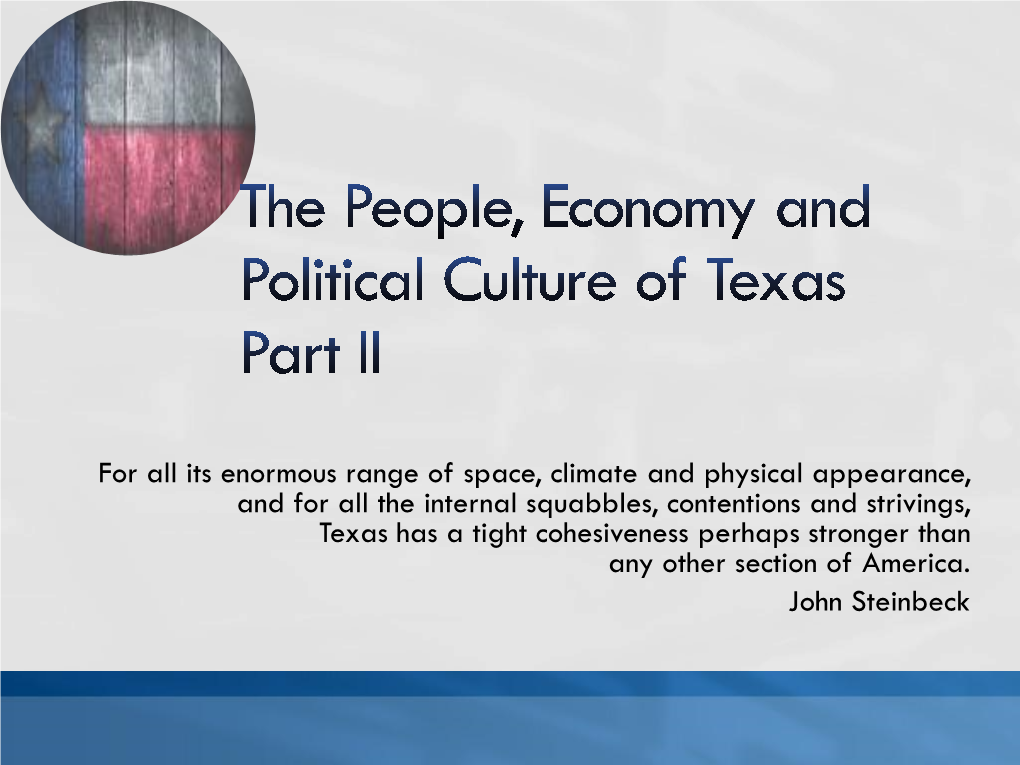 The People, Economy and Political Culture of Texas Part II