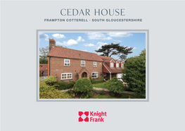 Cedar House FRAMPTON COTTERELL • SOUTH GLOUCESTERSHIRE CEDAR House