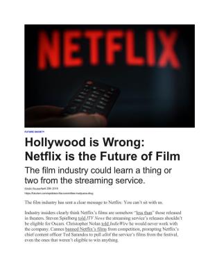 Netflix Is the Future of Film the Film Industry Could Learn a Thing Or Two from the Streaming Service