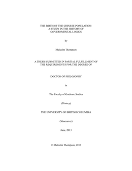 THE BIRTH of the CHINESE POPULATION: a STUDY in the HISTORY of GOVERNMENTAL LOGICS by Malcolm Thompson a THESIS SUBMITTED IN