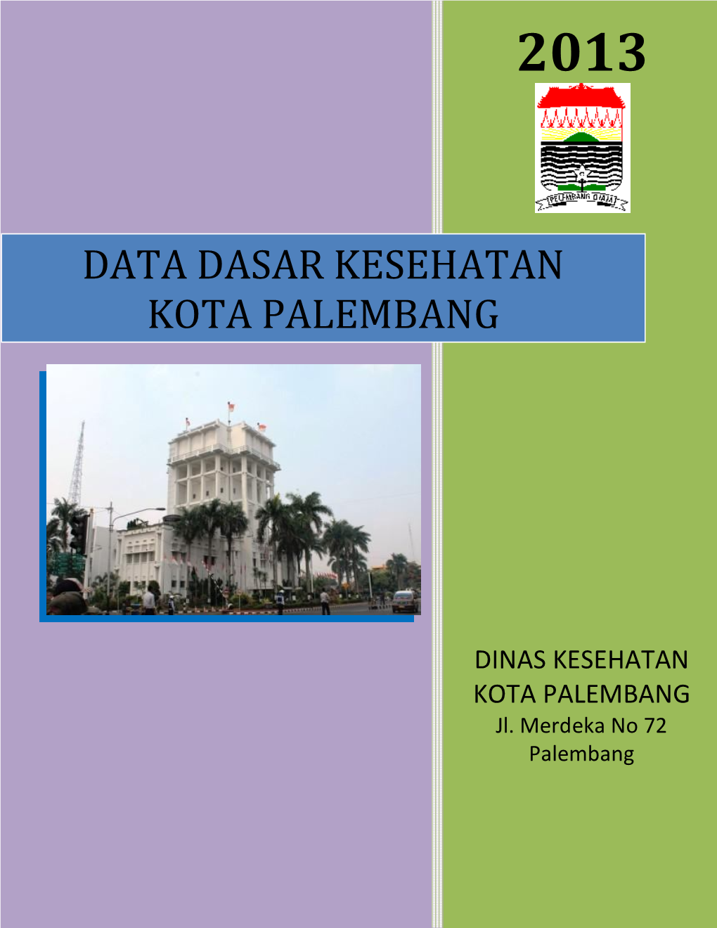 Data Dasar Kesehatan Kota Palembang