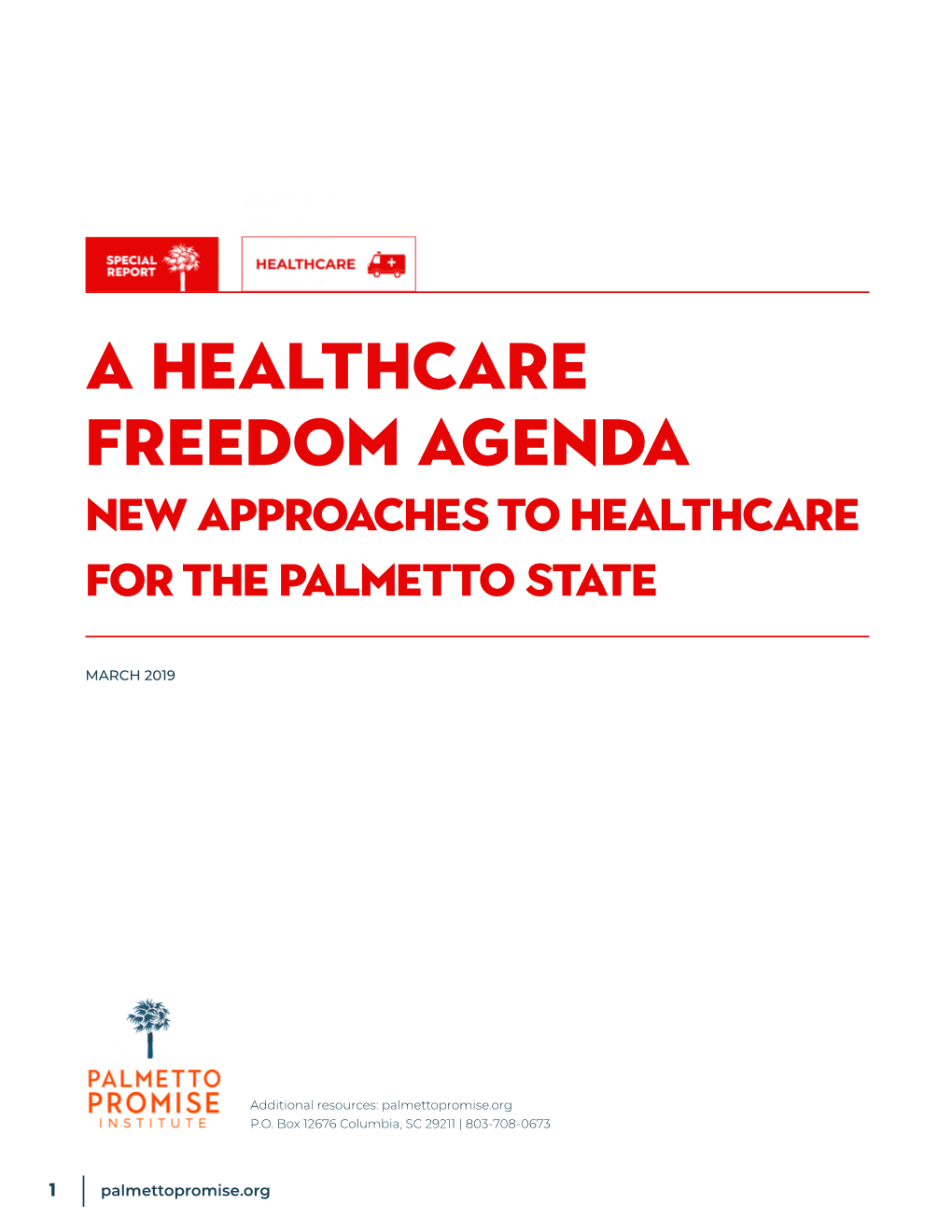 A Healthcare Freedom Agenda NEW APPROACHES to HEALTHCARE for the PALMETTO State