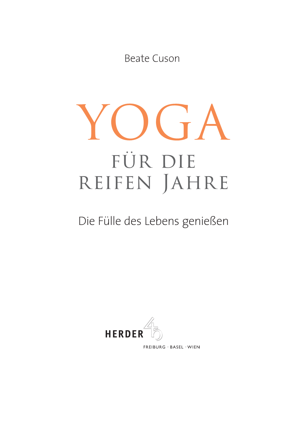 Yoga Buch Yoga Für Die Reifen Jahre Leseprobe