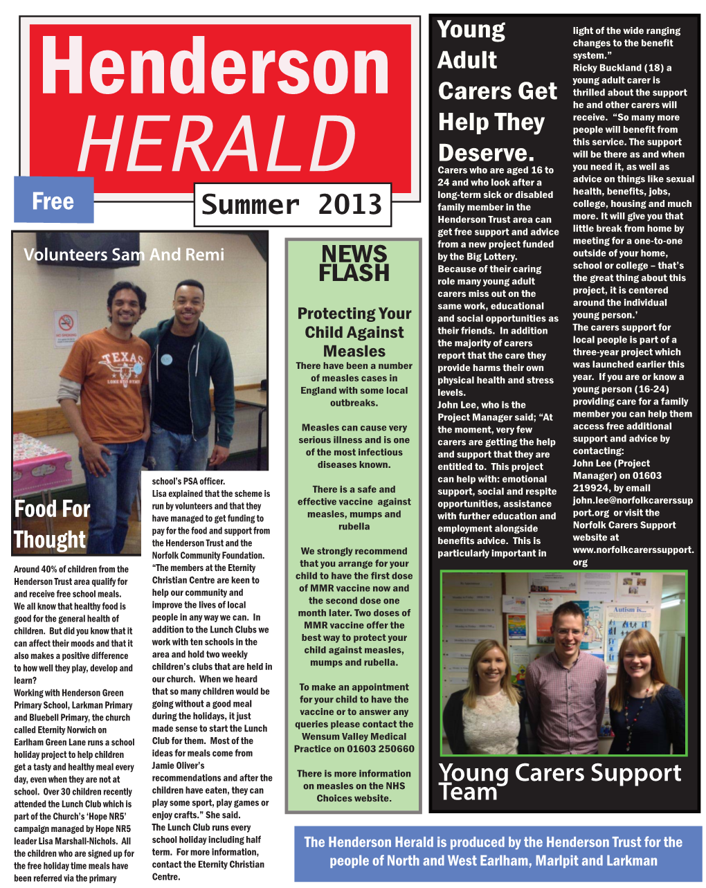 Henderson Herald Is Produced by the Henderson Trust for the the Children Who Are Signed up for Term