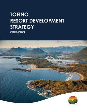 Tofino Resort Development Strategy