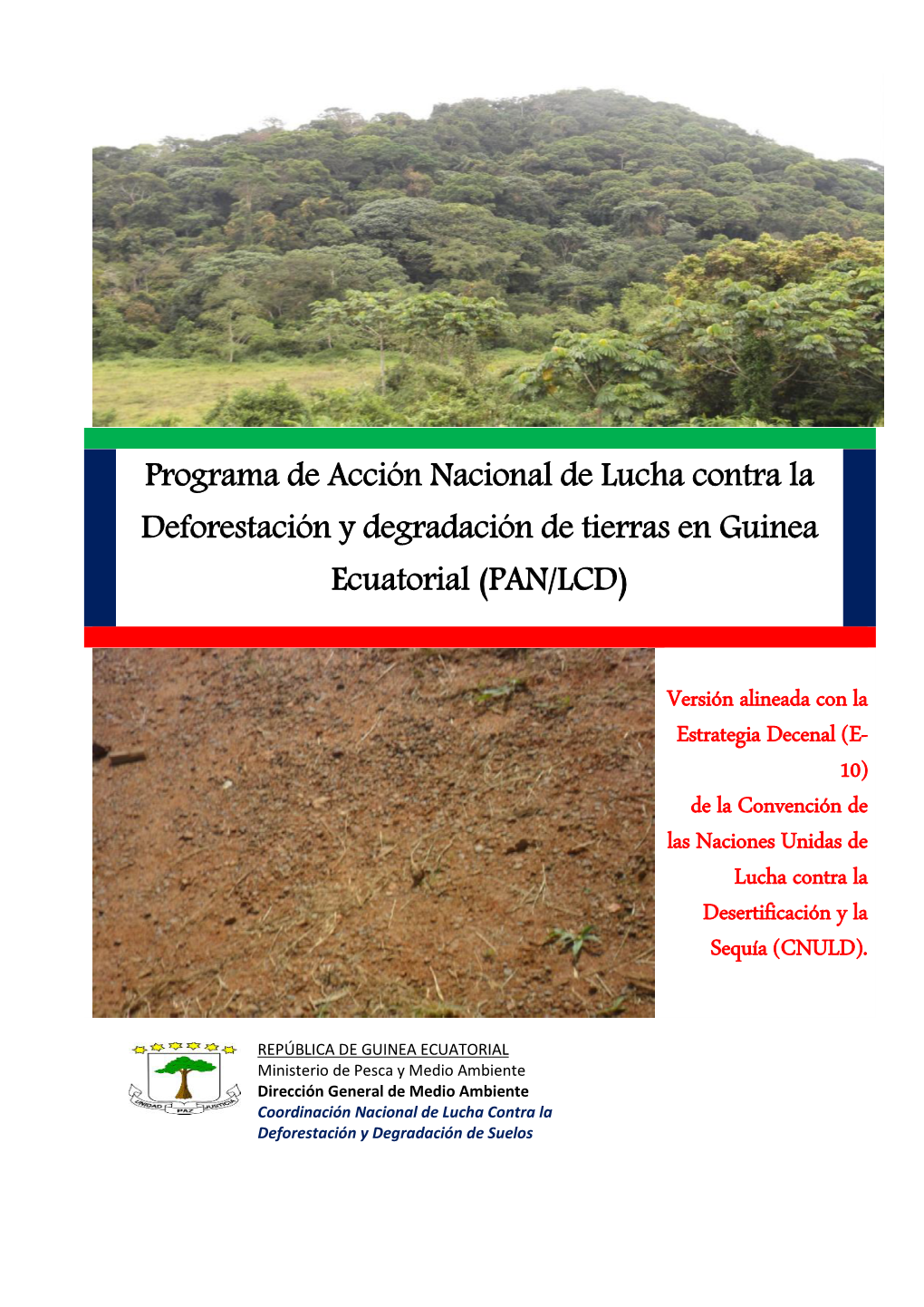 Programa De Acción Nacional De Lucha Contra La Deforestación Y Degradación De Tierras En Guinea Ecuatorial (PAN/LCD)