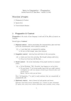 Intro to Linguistics – Pragmatics Jarmila Panevov´A& Jirka Hana – January 12, 2011