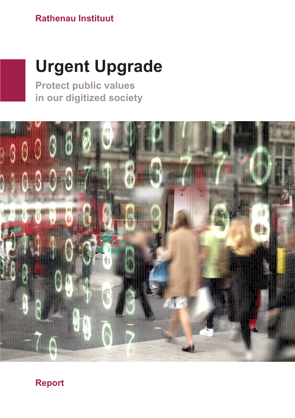 Urgent Upgrade: Protect Public Values in Our Digitized Society
