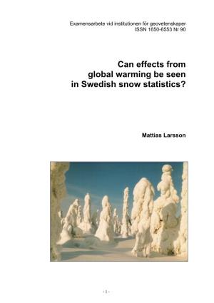 Can Effects from Global Warming Be Seen in Swedish Snow Statistics?