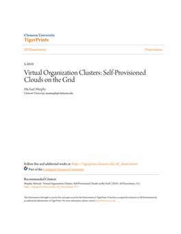Virtual Organization Clusters: Self-Provisioned Clouds on the Grid Michael Murphy Clemson University, Mamurph@Clemson.Edu