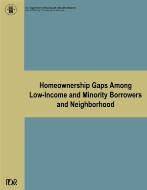 Homeownership Gaps Among Low-Income and Minority Borrowers and Neighborhood