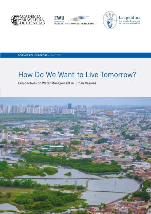 How Do We Want to Live Tomorrow? Perspectives on Water Management in Urban Regions Imprint