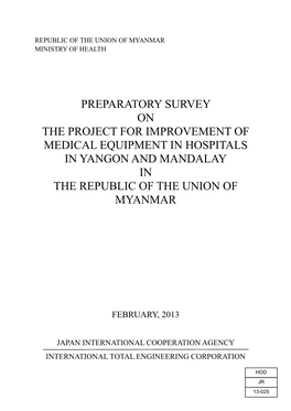 Preparatory Survey on the Project for Improvement of Medical Equipment in Hospitals in Yangon and Mandalay in the Republic of the Union of Myanmar