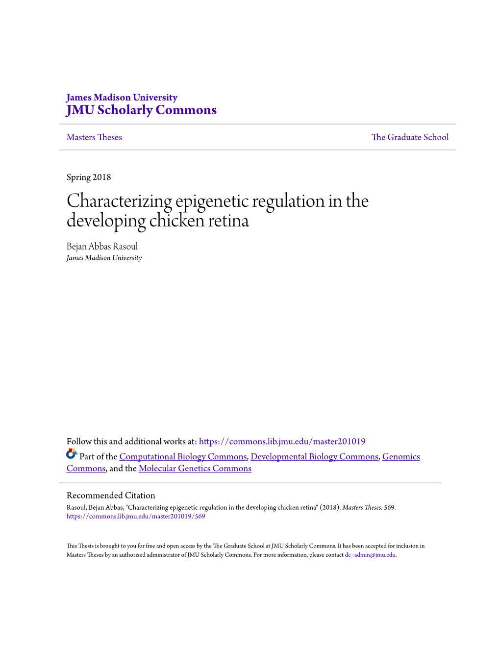 Characterizing Epigenetic Regulation in the Developing Chicken Retina Bejan Abbas Rasoul James Madison University