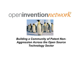 OIN Overview OPEN INVENTION NETWORK