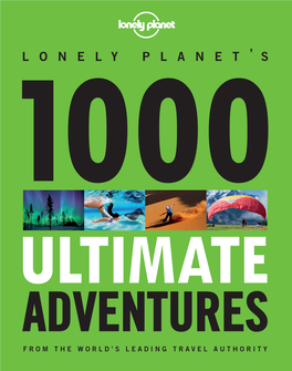 1000 Ultimate Adventures-Final.Indd 1 17/04/2013 2:41:37 PM LONELY PLANET’ S