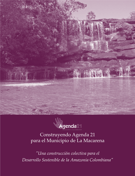 Construyendo Agenda 21 Para El Municipio De La Macarena
