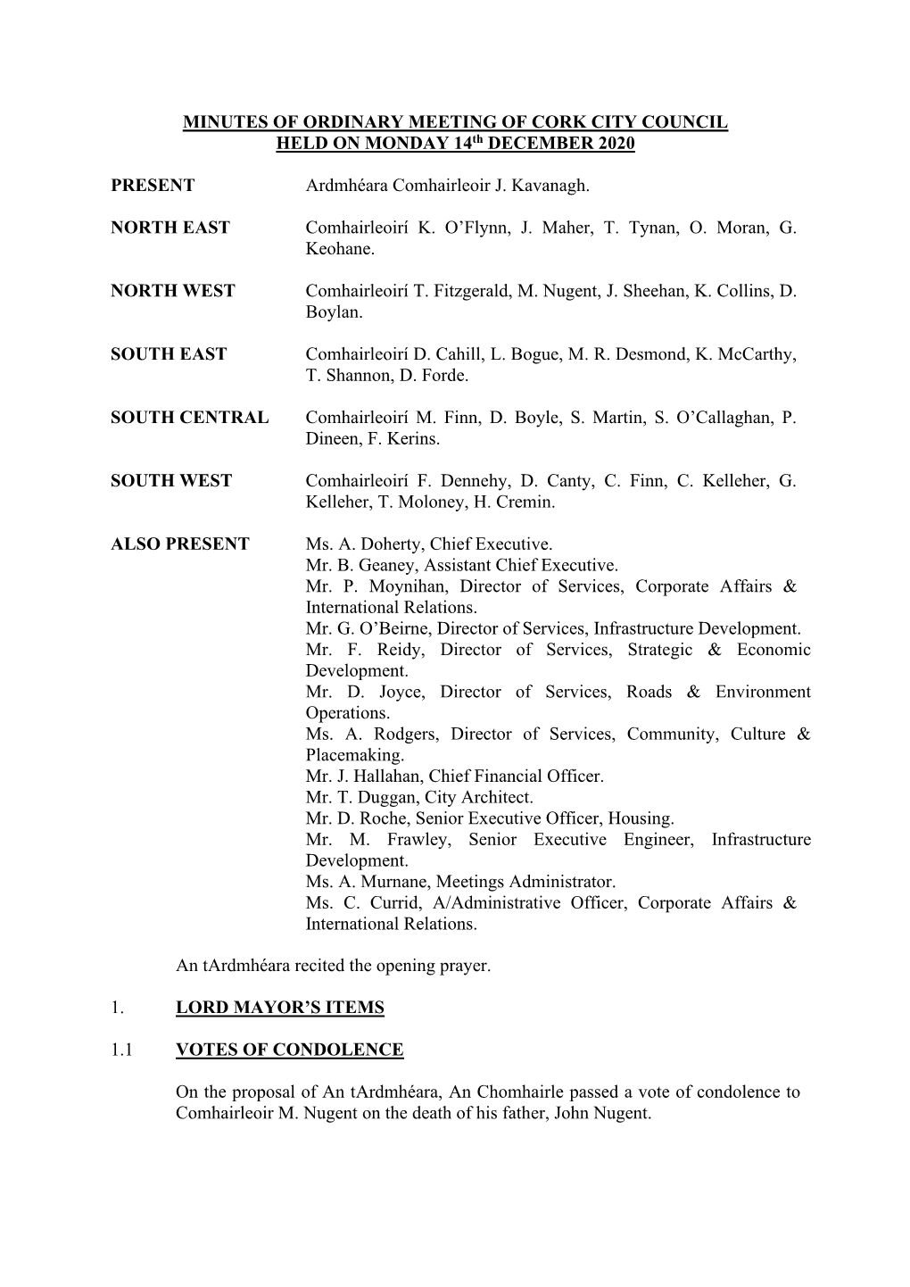 MINUTES of ORDINARY MEETING of CORK CITY COUNCIL HELD on MONDAY 14Th DECEMBER 2020 PRESENT Ardmhéara Comhairleoir J. Kavanagh