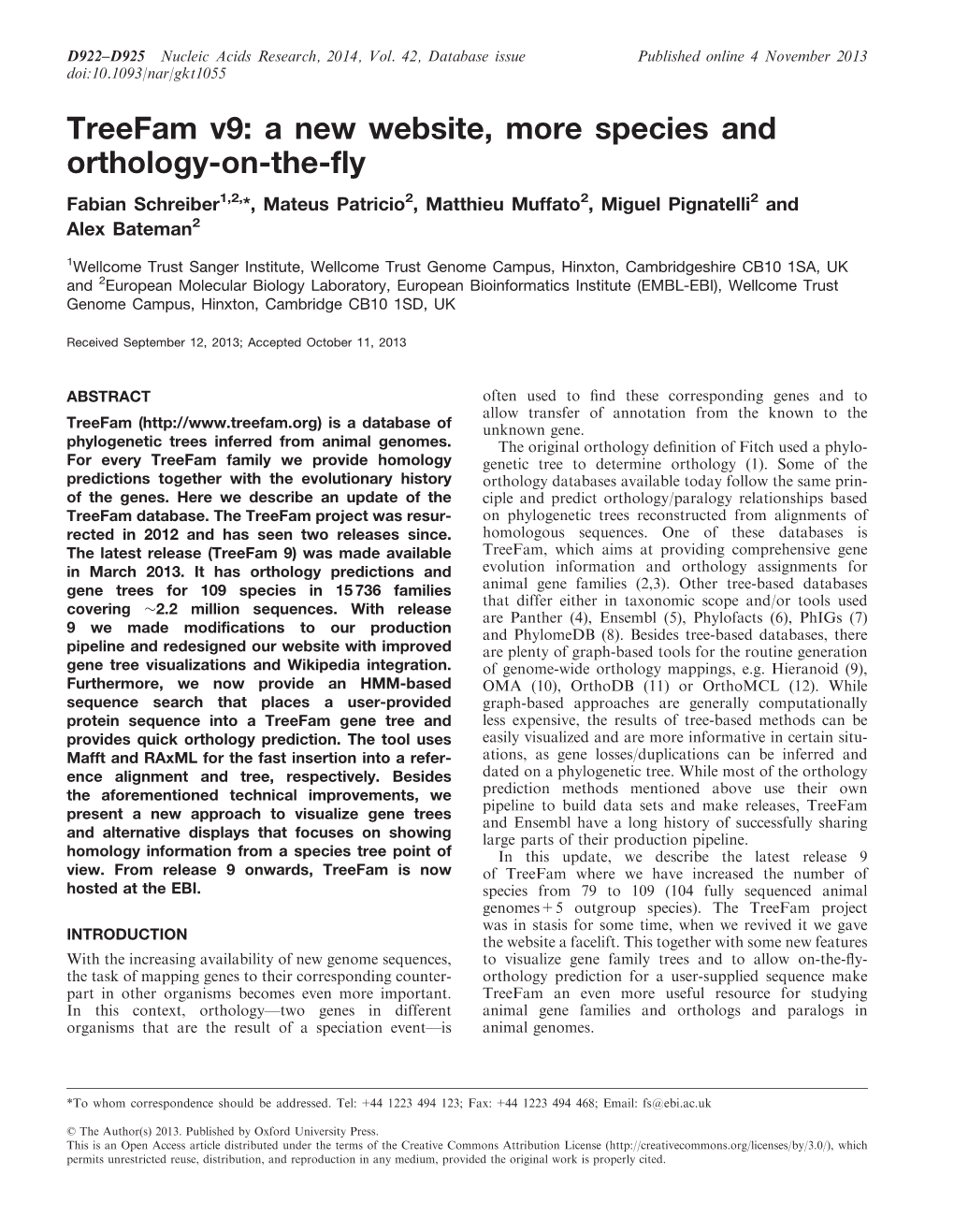 Treefam V9: a New Website, More Species and Orthology-On-The-Fly Fabian Schreiber1,2,*, Mateus Patricio2, Matthieu Muffato2, Miguel Pignatelli2 and Alex Bateman2