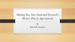 Making You, Your Land and Livestock's History Part of Agri-Tourism