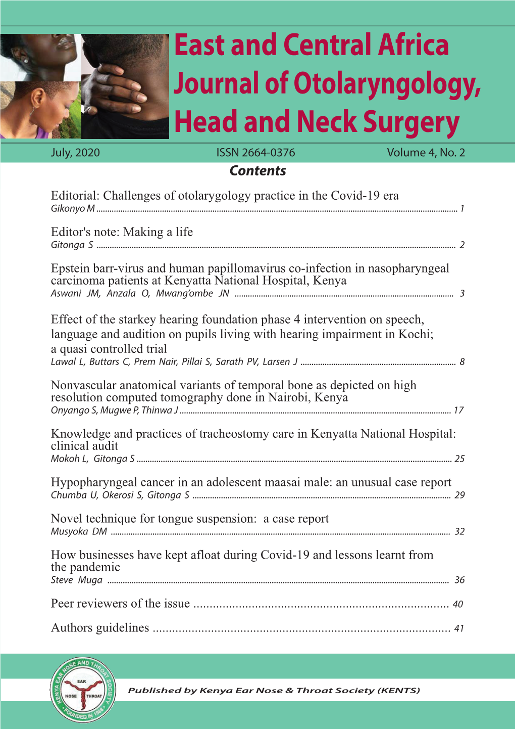 East and Central Africa Journal of Otolaryngology, Head and Neck Surgery July, 2020 ISSN 2664-0376 Volume 4, No