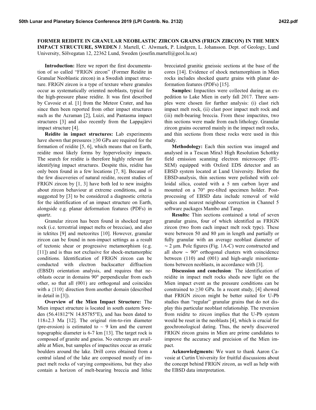 FORMER REIDITE in GRANULAR NEOBLASTIC ZIRCON GRAINS (FRIGN ZIRCON) in the MIEN IMPACT STRUCTURE, SWEDEN J. Martell, C. Alwmark, P