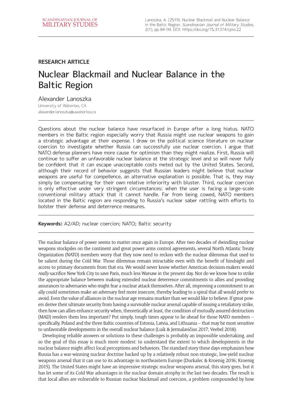 Nuclear Blackmail and Nuclear Balance in the Baltic Region Alexander Lanoszka University of Waterloo, CA Alexander.Lanoszka@Uwaterloo.Ca