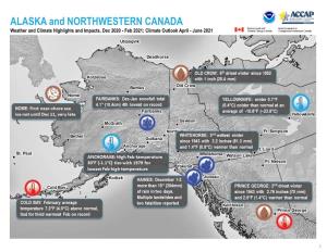 ALASKA and NORTHWESTERN CANADA Weather and Climate Highlights and Impacts, Dec 2020 - Feb 2021; Climate Outlook April - June 2021
