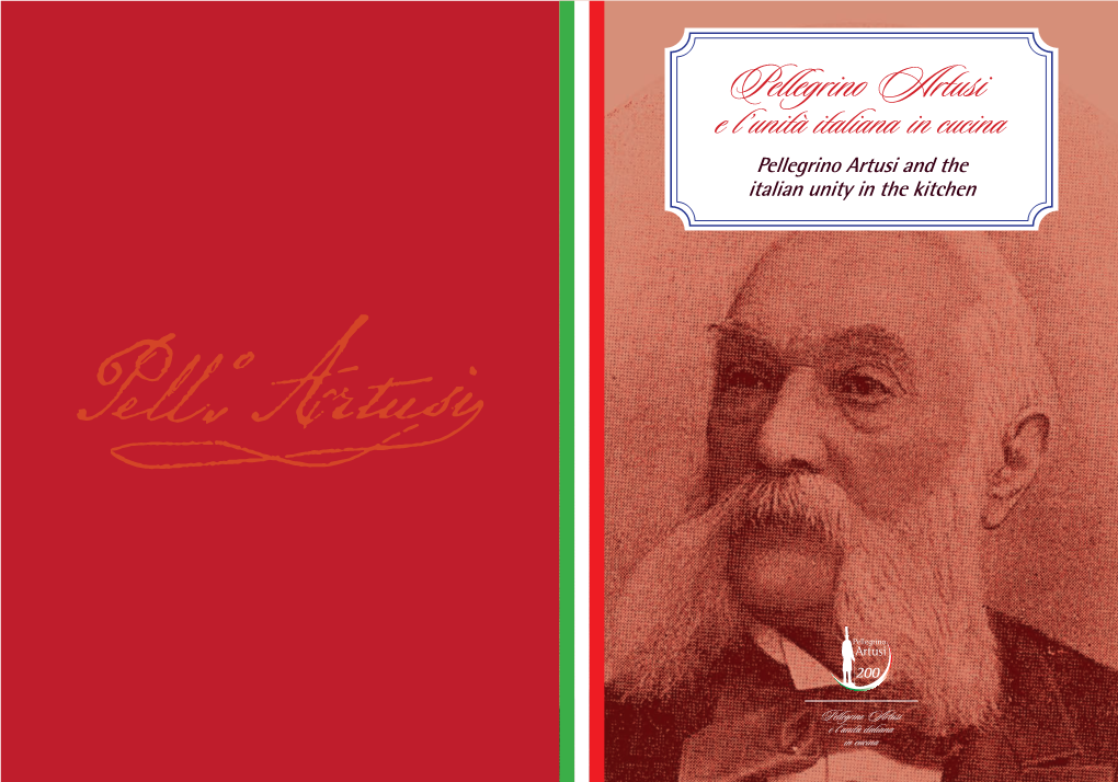 Pellegrino Artusi and the Italian Unity in the Kitchen Riproduzione Vietata - All Right Reserved Ristampa - Reprint 2015