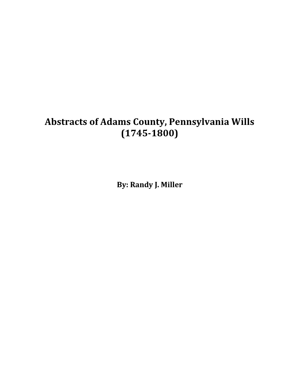 Abstracts of Adams County, Pennsylvania Wills (1745-1800)