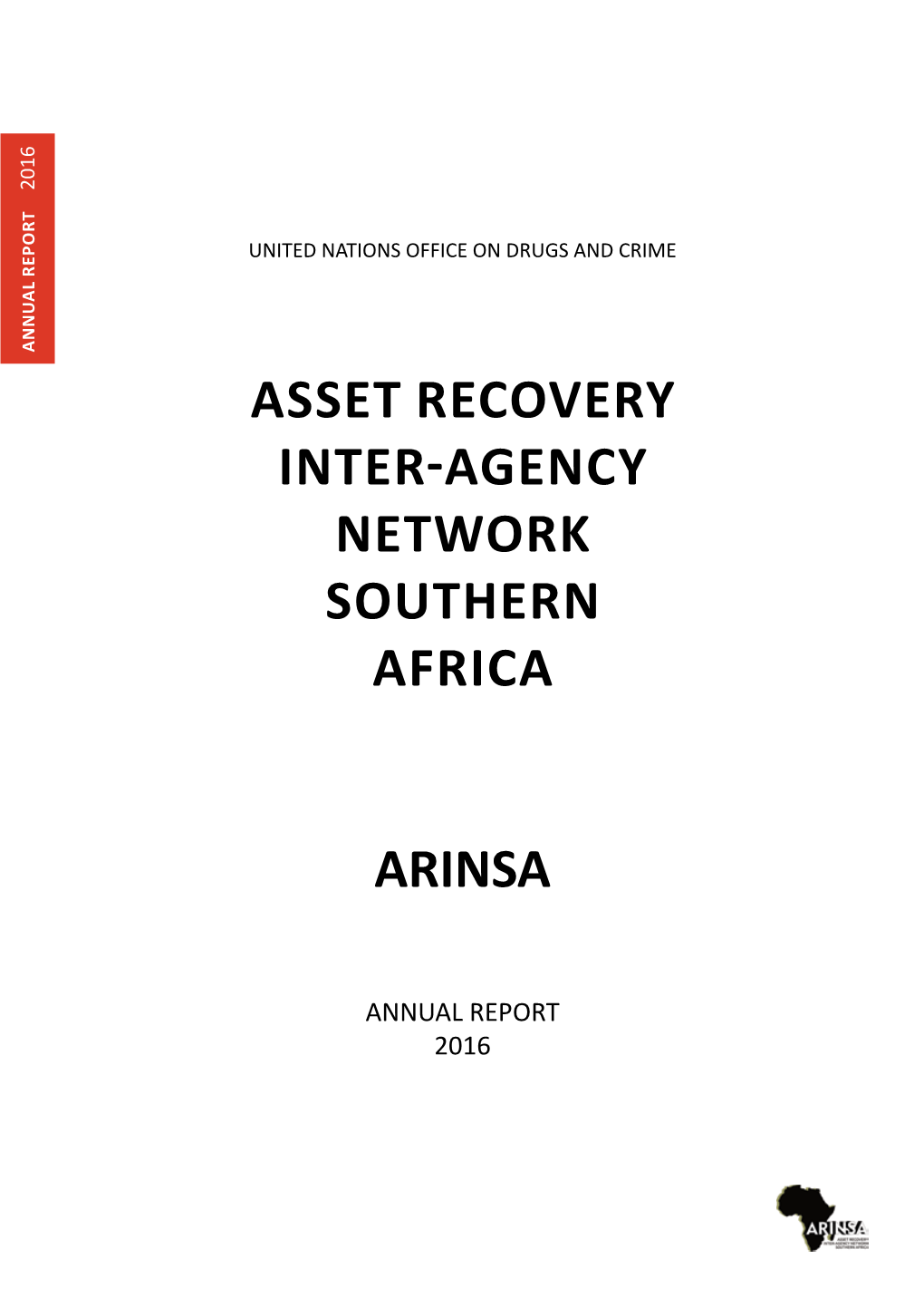Asset Recovery Inter-Agency Network Southern Africa) and RRAG (Red De Recuperación De Activos De