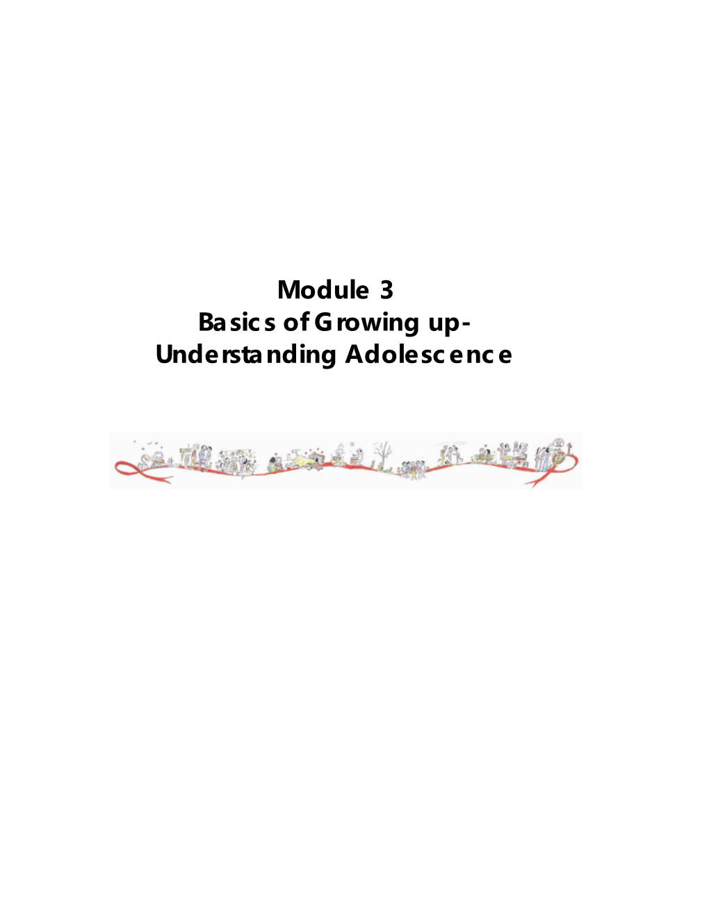 Module 3 Basics of Growing Up- Understanding Adolescence