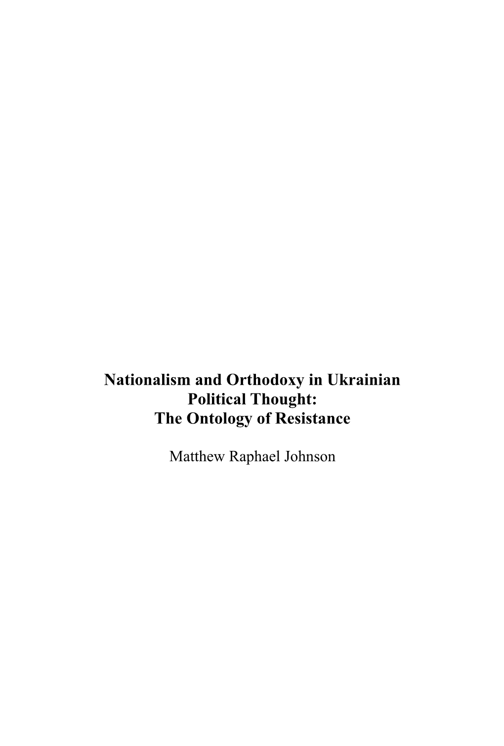 Nationalism and Orthodoxy in Ukrainian Political Thought: the Ontology of Resistance