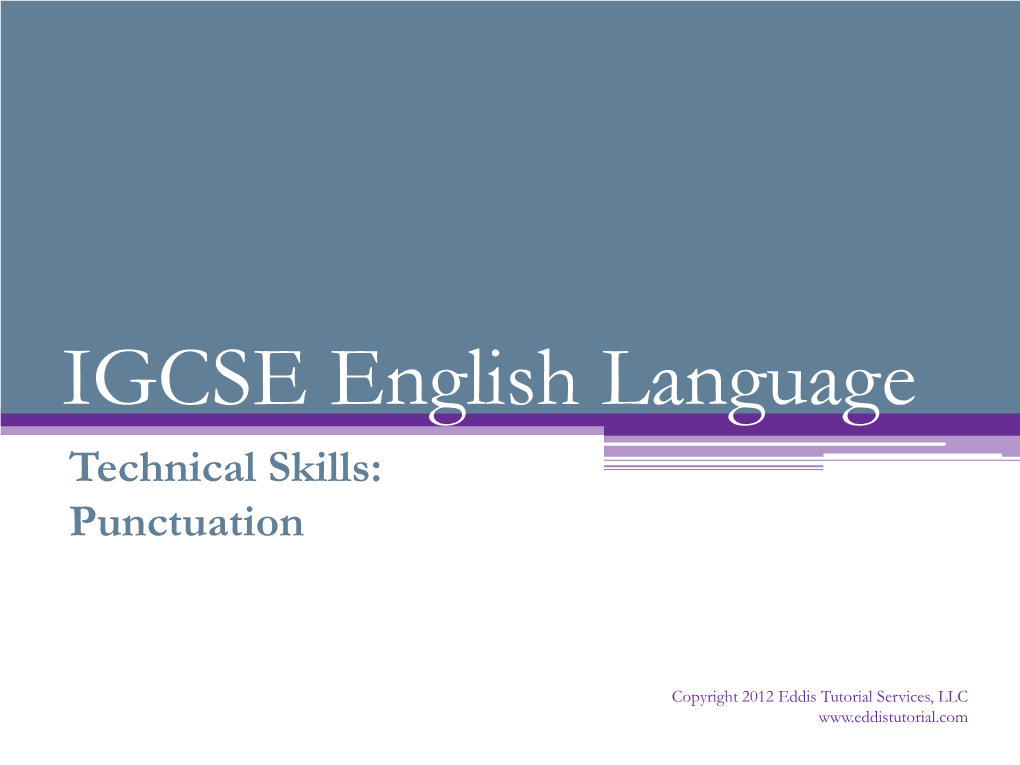 IGCSE English Language Technical Skills: Punctuation