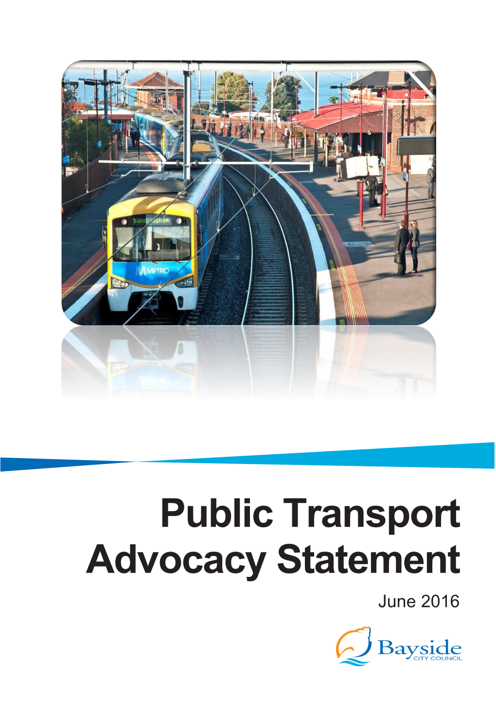 Public Transport Advocacy Statement Will Be Used 11