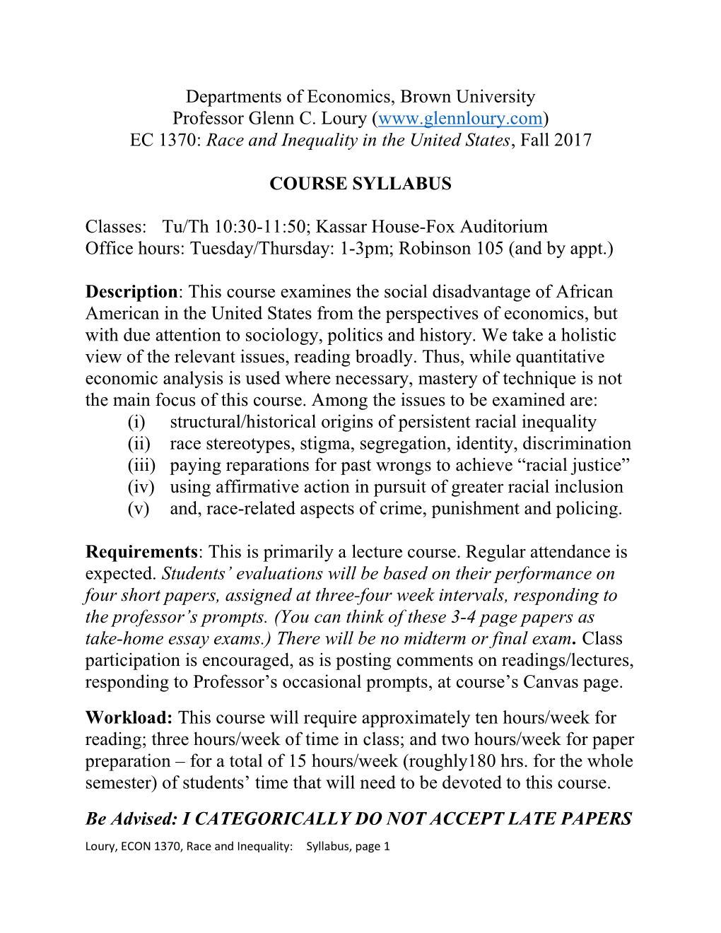 Departments of Economics, Brown University Professor Glenn C. Loury ( EC 1370: Race and Inequality in the United States, Fall 2017