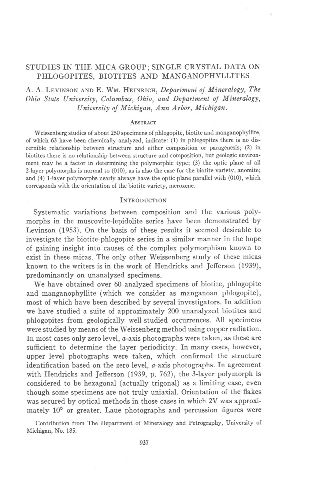 Studies in the Mica Group; Single Crystal Data on Phlogopites, Biotites and Manganophyllites A