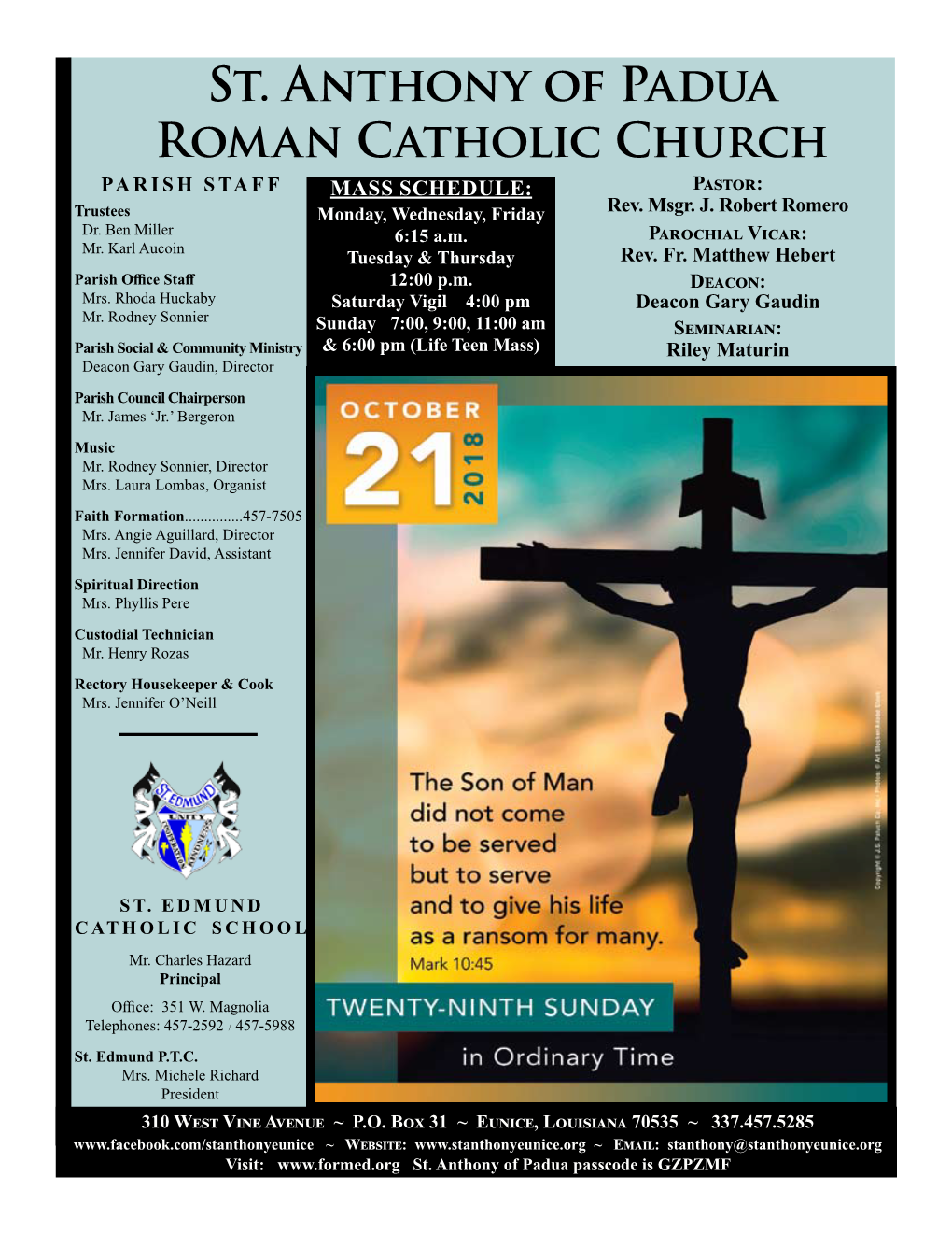 St. Anthony of Padua Roman Catholic Church Parish Staff Mass Schedule: Pastor: Trustees Monday, Wednesday, Friday Rev