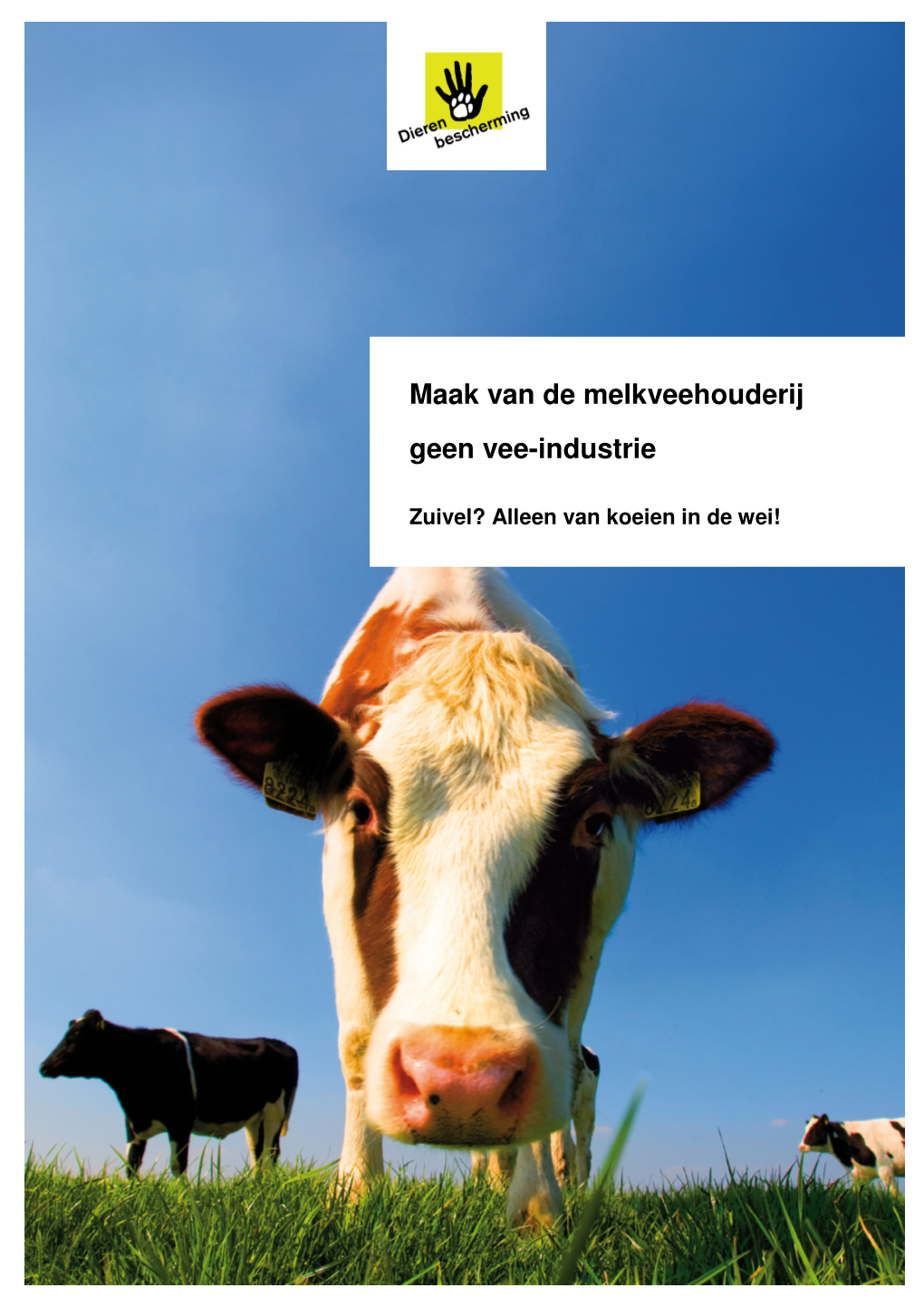 Maak Van De Melkveehouderij Geen Vee-Industrie