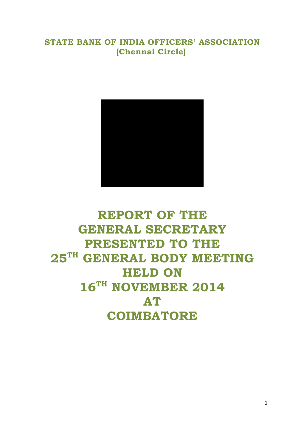 Report of the General Secretary Presented to the 25Th General Body Meeting Held on 16Th November 2014 at Coimbatore