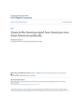 How Americans View Asian Americans Politically Nhung Kim Nguyen Louisiana State University and Agricultural and Mechanical College