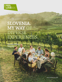 Slovenia. My Way of Diverse Experiences